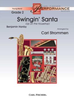Carl Fischer Hanby Stromen C  Swingin' Santa (Up on the Housetop) - Concert Band
