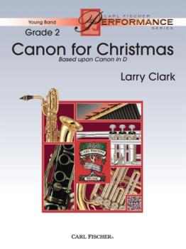 Canon For Christmas Based Upon Canon In D - Band Arrangement