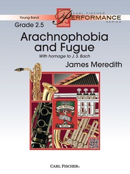 Arachnophobia and Fugue by Meredith James for Concert Band