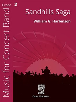 Sandhills Saga by Harbinson William for Concert Band