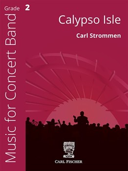 Calypso Isle by Strommen Carl for Concert Band
