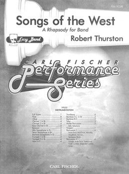 Songs Of The West A Rhapsody For Band by Thurston R for Full Score