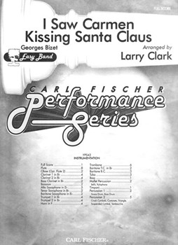 I Saw Carmen Kissing Santa Claus by Bizet Georges - Clark Larry - for
