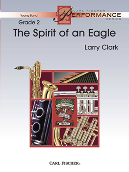 Carl Fischer Clark L   Spirit of an Eagle - Concert Band