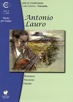 Works for Guitar: Venezuela Vol. 6 Romanza Nocturno Oriente by Lauro Antonio for