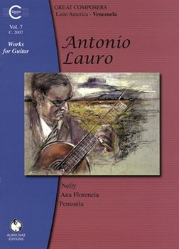 Works for Guitar: Venezuela Vol. 7 Nelly Ana Florencia Petronila by Lauro Antonio for
