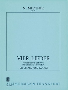 4 songs op. 45 based on poems by Puschkin and Tjutschew by Medtner Nikolai for