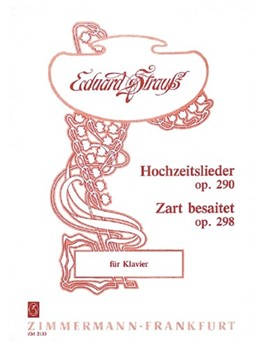 Wedding songs / Zart besaitet op. 290 /op. 298 by Strauss Eduard for