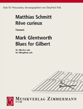 Blues for Gilbert (together with Schmitt RÓve curieux. Fantasie ) by Schmitt Matthias for