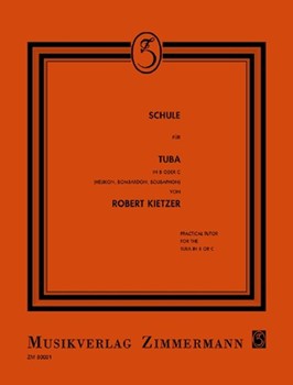 Practical tutor for the tuba in B C kplt. by Kietzer Robert for