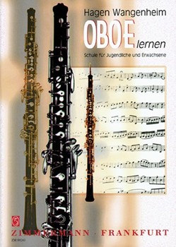 Oboe lernen Schule fuer Jugendliche und Erwachsene mit Lehrkommentar und Grifftabelle by Wangenheim Hagen for