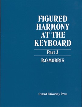 Figured Harmony At The Keyboard Part 2 by Morris for Text