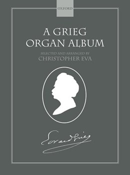Grieg Organ Album by Grieg Edvard - Eva Christopher - for Organ