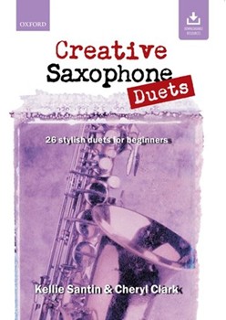 Creative Saxophone Duets (book + CD)26 stylish duets for beginners by Santin Kellie for Saxophone (Easy Solos)