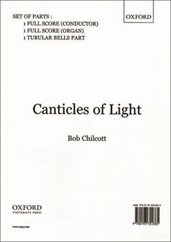 Canticles of LightTubular bells and organ accompaniment by Chilcott Bob for SATB