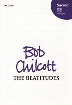 The BeatitudesVocal score by Chilcott Bob for SATB