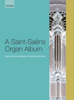 A Saint-Sa"ens Organ Album by Saint-Saens Camille for Solo