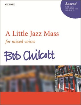 Little Jazz Mass by Chilcott Bob for SATB