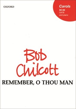 Remember O Thou Man by Chilcott Bob for SATB