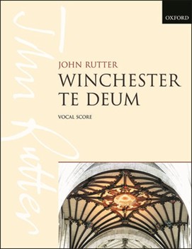 Winchester Te Deum by Rutter John for SATB