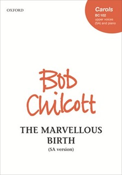 The Marvellous BirthSA vocal score by Chilcott Bob for 2-Part