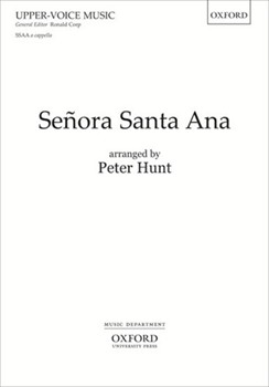 Se~nora Santa AnaSSAA version by Hunt Peter for Upper Voices - 3 Parts or more