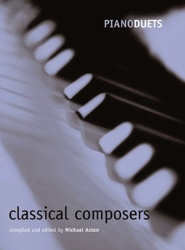 Piano Duets: Classical Composers by Various for Piano Duet (Easy)