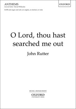 O Lord Thou Hast Searched Me Out by Rutter John for SATB