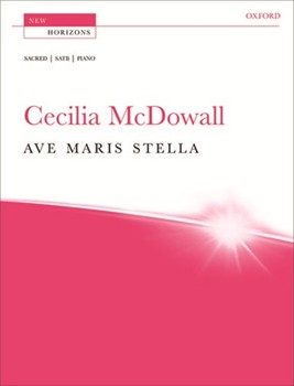 Ave Maris Stella by McDowall Cecilia for SATB