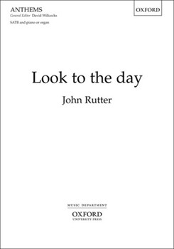 Look To The Day by Rutter John for SATB