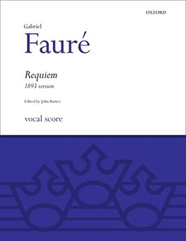 Requiem (1893 version) by Faure Gabriel - Rutter John - for SATB