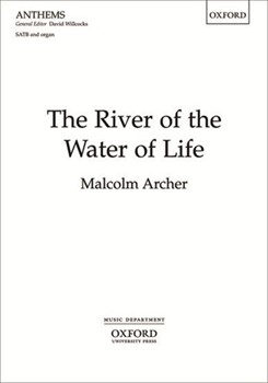 River Of The Water Of Life by Archer Malcolm for SATB