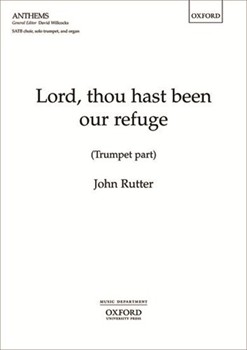 Lord thou hast been our refugeTrumpet in B flat by Rutter John for SATB