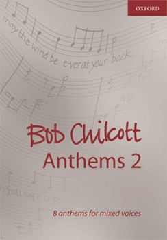 Bob Chilcott Anthems 2Vocal score by Chilcott Bob for SATB