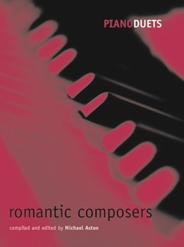 Romantic Composers by Various - Aston Michael - for 1 Piano 4 Hands