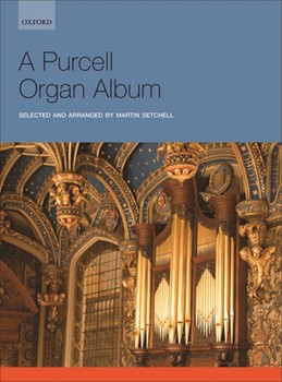 Purcell Organ Album by Purcell - Setchell - for Organ