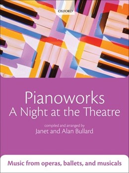 Pianoworks: A Night At The Theatre by Various - Bullard Janet and Ala - for Piano