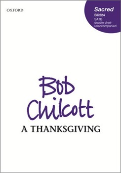 A ThanksgivingVocal score by Chilcott Bob for SATB