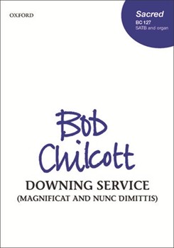 Downing Service (Magnificat & Nunc Dimit by Chilcott Bob for SATB