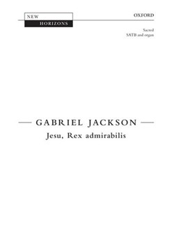Jesu Rex admirabilisVocal score by Jackson Gabriel for SATB