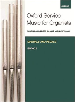 Oxford Service Music for Organ: Manuals and Pedals Book 2 by for
