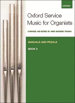 Oxford Service Music for Organ: Manuals and Pedals Book 3 by for