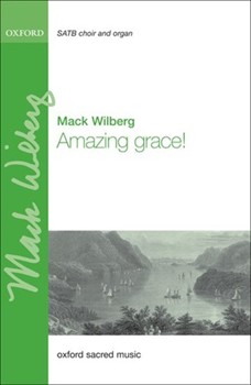 Amazing Grace by - Wilberg Mack - for SATB