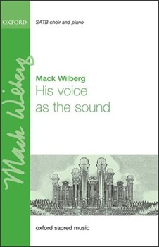 His voice as the sound by Walker William - Wilberg Mack - for SATB and Piano