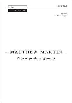 Novo Profusi Gaudio by Martin Matthew for SATB