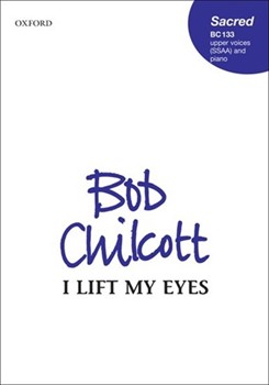 I Lift My Eyes by Chilcott Bob for SSAA