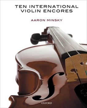 10 International Violin Encores by Minsky Aaron - Silberman and Seidenbe - for Violin Sol