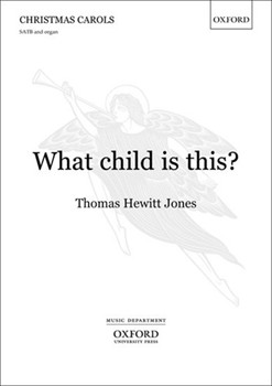 What Child Is This by Jones Thomas for SATB