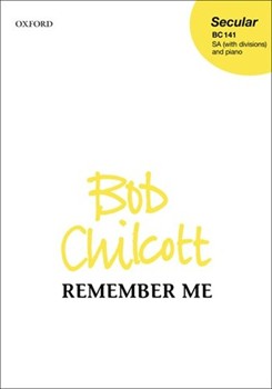 Remember Me by Chilcott Bob for SSA