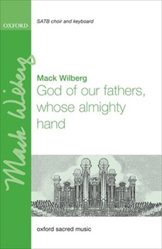 God Of Our Fathers Whose Almighty Hand by - Wilberg Mack - for SATB